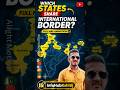 Which States Share International Border | India Ke Border States Konse Hai #shorts #india