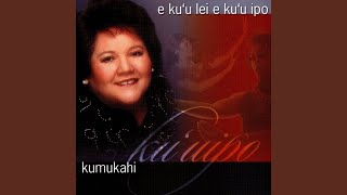E Ku`u Lei E Ku`u Ipo