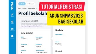 TUTORIAL REGISTRASI AKUN SNPMB SNBP 2023 UNTUK SEKOLAH