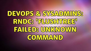 Celebrity DevOps & SysAdmins: rndc: 'flushtree' failed: unknown command Net Worth