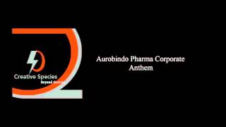 Aurobindo Pharma Corporate Anthem