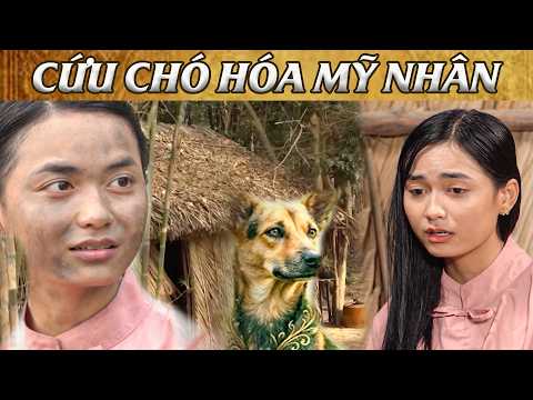 CỔ TÍCH MỚI 2026 | CỨU CHÓ HÓA MỸ NHÂN | CỔ TÍCH VIỆT NAM HAY NHẤT 2026