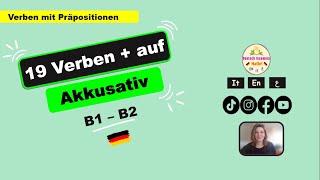 |Deutschlernen |Verben mit Präpositionen: 19 Verben + AUF + Akkusativ