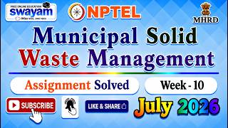 Municipal Solid Waste Management Week 10 Assignment Solutions#BrandManagement#July2026#MSWM#Week10
