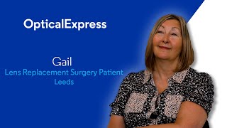 Gail's Lens Replacement Surgery Experience | Optical Express