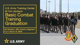 Fort Jackson Basic Combat Training Graduation Ceremony & Retirement Review - March 19, 2026