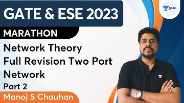 Marathon Session Network Theory | Full Revision Two Port Network Part - 2 | Manoj Singh Chauhan