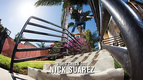Video Check Out: Nick Suarez | TransWorld SKATEboa...