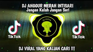 DJ TIKTOK TERBARU 2023 - DJ MAIN JANGAN RAGU JANGAN BIKIN MALU VIRAL FYP ANGGUR MERAH INTISARI !!!
