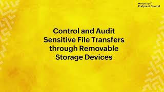 Control and Audit Sensitive File Transfers via Removable Devices | Endpoint DLP | Endpoint Central
