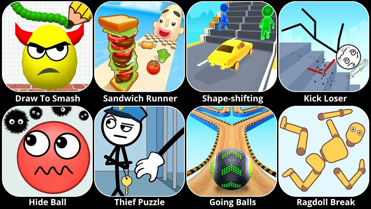 Draw To Smash,Sandwich Runner,Ragdoll Break,Kick Loser,ShapeShifting,Going Balls,Sonic Dash,Rollance