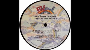 Salsoul Orchestra - It Don't Have To Be Funky (Original 12" Mix)