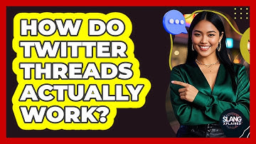 How Do Twitter Threads Actually Work?
