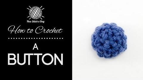 How to Crochet a Button