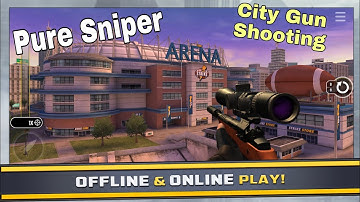 Pure Sniper - City Gun Shooting - Gameplay Walkthrough (Android/IOS) Part 1