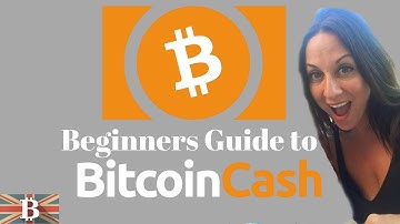 Bitcoin Cash Beginners Guide - What is BCH?