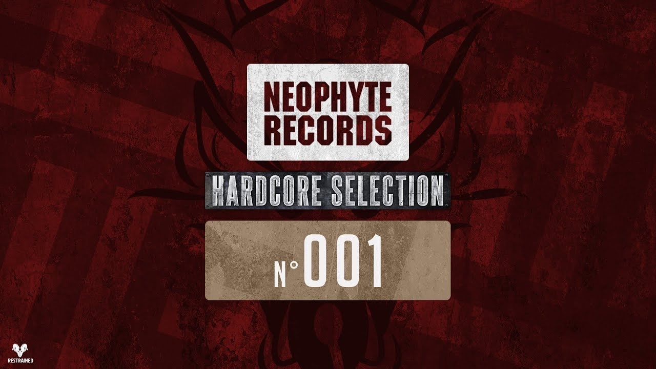 Nr. 1 | Neophyte Records Hardcore Selection - Mixed by Restrained