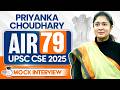 UPSC CSE 2025 AIR 79 Priyanka Choudhary | Full Mock Interview | StudyIQ IAS