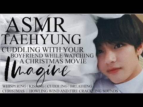 𝐓𝐀𝐄𝐇𝐘𝐔𝐍𝐆 𝐀𝐒𝐌𝐑 🎧 | 𝐂𝐮𝐝𝐝𝐥𝐢𝐧𝐠 𝐰𝐢𝐭𝐡 𝐲𝐨𝐮𝐫 𝐁𝐨𝐲𝐟𝐫𝐢𝐞𝐧𝐝 𝐰𝐡𝐢𝐥𝐞 𝐰𝐚𝐭𝐜𝐡𝐢𝐧𝐠 𝐚 𝐂𝐡𝐫𝐢𝐬𝐭𝐦𝐚𝐬 𝐌𝐨𝐯𝐢𝐞 |  [ 𝐅𝐀𝐊𝐄 𝐒𝐔𝐁𝐒 ]