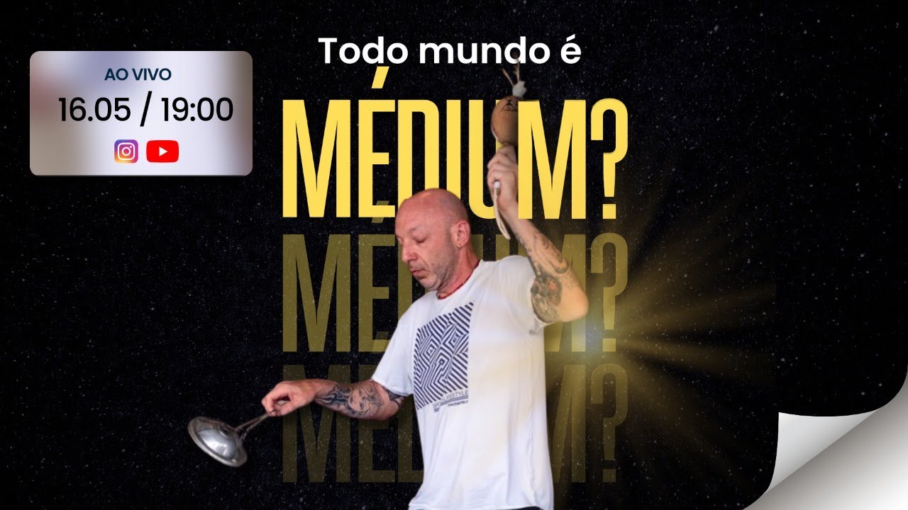 TODO MUNDO É MÉDIUM ?