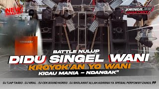 Dj Battle Kicau Mania X Aku Didu Senggel Wani Kruyukan Yo Wani Bass Loss X Zainul 99