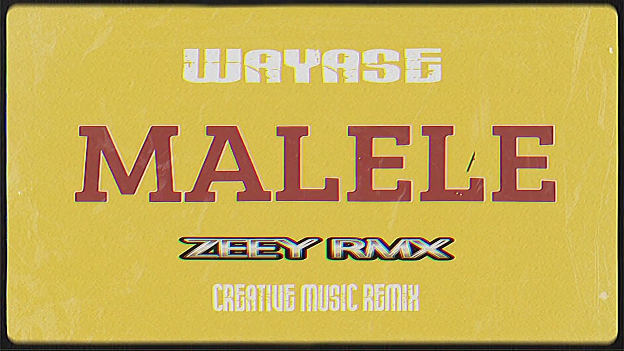 ZEEY™ - WAYASE - MALELE REMIX