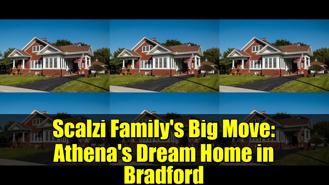Scalzi Family's Big Move: Athena's Dream Home in Bradford