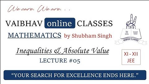 Quadratic Inequalities | Inequalities & Absolute Value | Mathematics | IIT-JEE | ISC/CBSE