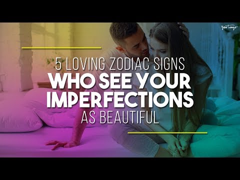 5 Loving Zodiac Signs Who See Your Imperfections As Beautiful