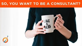 So, You Want to Be a Consultant? 3 Questions to Ask Before Starting a Fundraising Consultancy