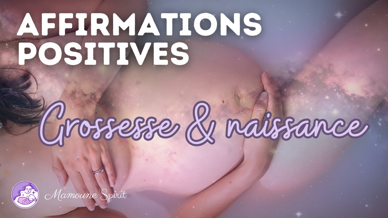 💚 Affirmations positives GROSSESSE & NAISSANCE sereine | CONNEXION bébé Femme enceinte