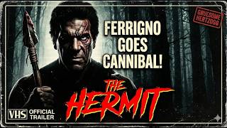 Lou Ferrigno Goes Cannibal! The Hermit (2025) Official Trailer & Review @louferrigno5832
