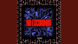 NO ESCURINHO
