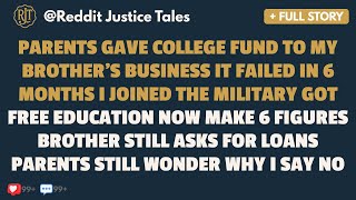 Full Parents Gave My College Fund To My Brother's Business. It Failed In 6 Months. I Joined The Military News