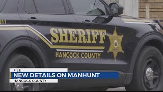 Hancock County Sheriff releases new details on armed man that prompted manhunt