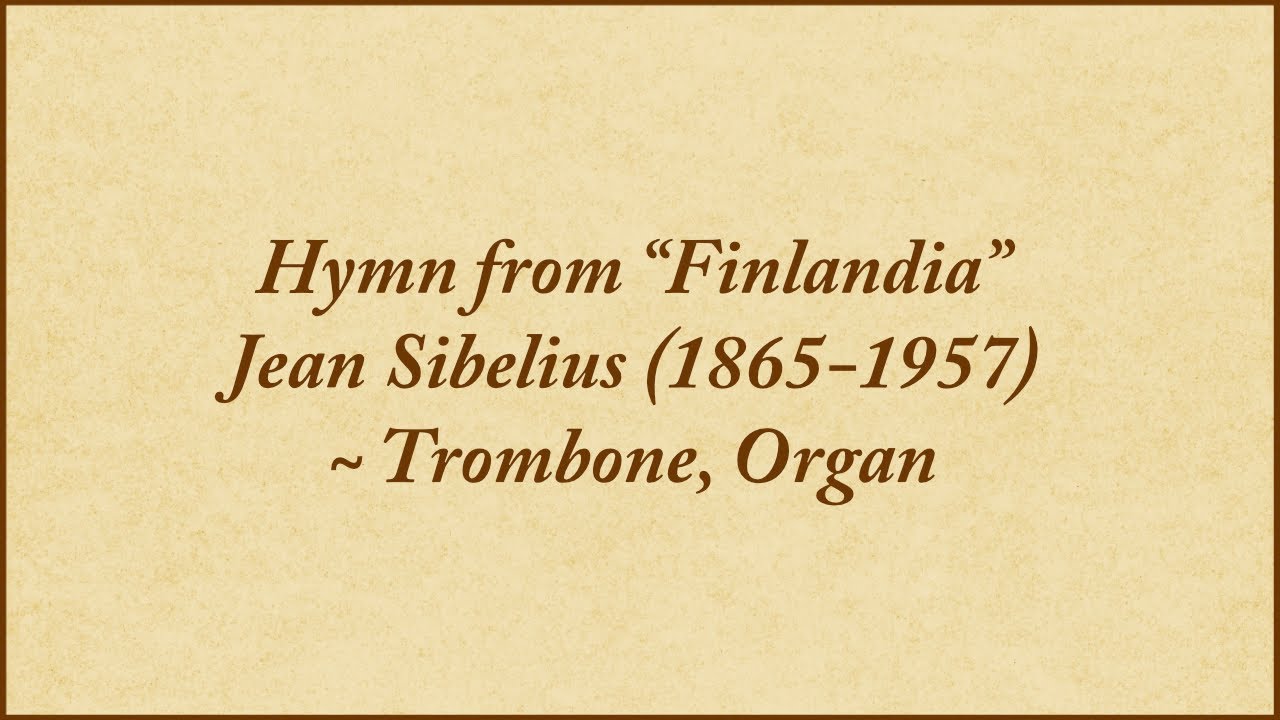 Hymn from Finlandia — trombone and organ