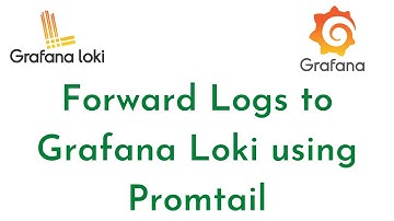 How to Forward Logs to Grafana Loki using Promtail | Install Grafana Loki | Install Promtail Agent