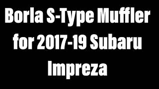 Borla S-Type Muffler for 2017-19 Subaru Impreza