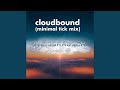 cloudbound (minimal tick mix)