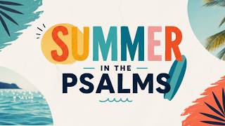 Summer In The Psalms | Psalm 100 | Dave Simerson | 7.26.2026