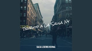 Tributo a La Salsa Medley (Estrellas De Fania / Que Rico Suena Mi Tambor / Quitate Tu / Pueblo Latino / Ahora Vengo Yo / Mi Gente / Borinquen Tiene Montuno) - SALSA LEGENDS REVIVAL
