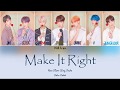 BTS - Make It Right ( Sub Indo )