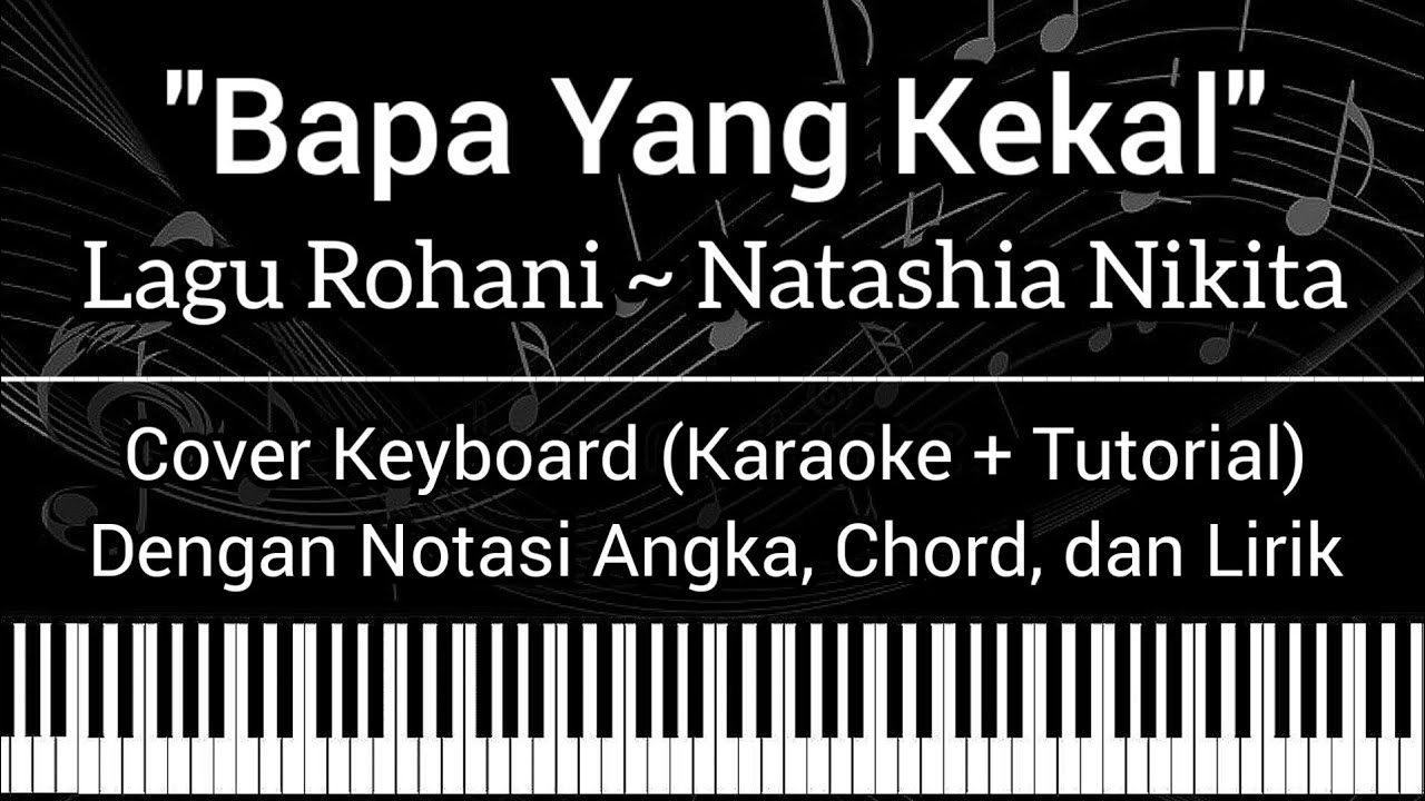 Bapa Yang Kekal - Nikita (Not Angka, Chord, Lirik) Cover Keyboard