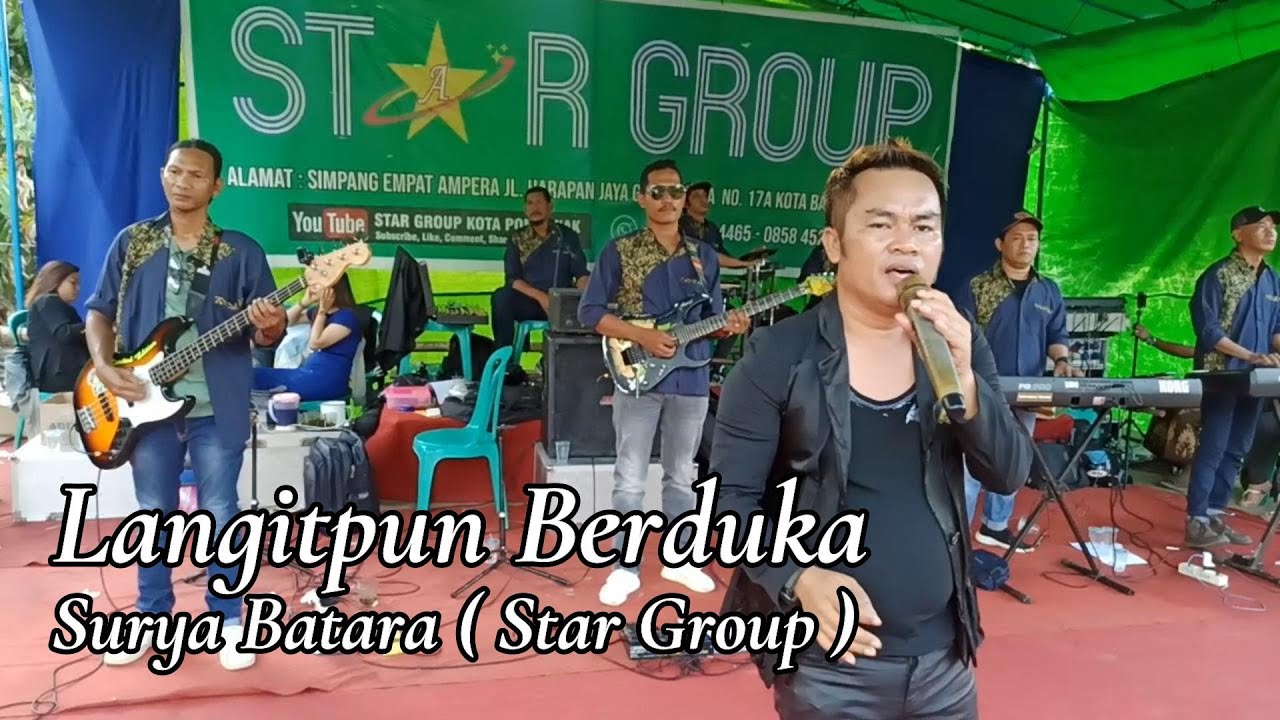 Star Group Kota Pontianak - Langitpun Turut Berduka ( Surya Batara )