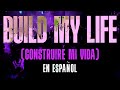 Build My Life (Construir&eacute; Mi Vida) - Pat Barrett [Interpretado por Camino de Vida] en Espa&ntilde;ol