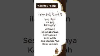 Kalimat Tarji' istirja' | Kalimat Thayyibah Kalimat Tarji' istirja' | Kalimat Thayyibah