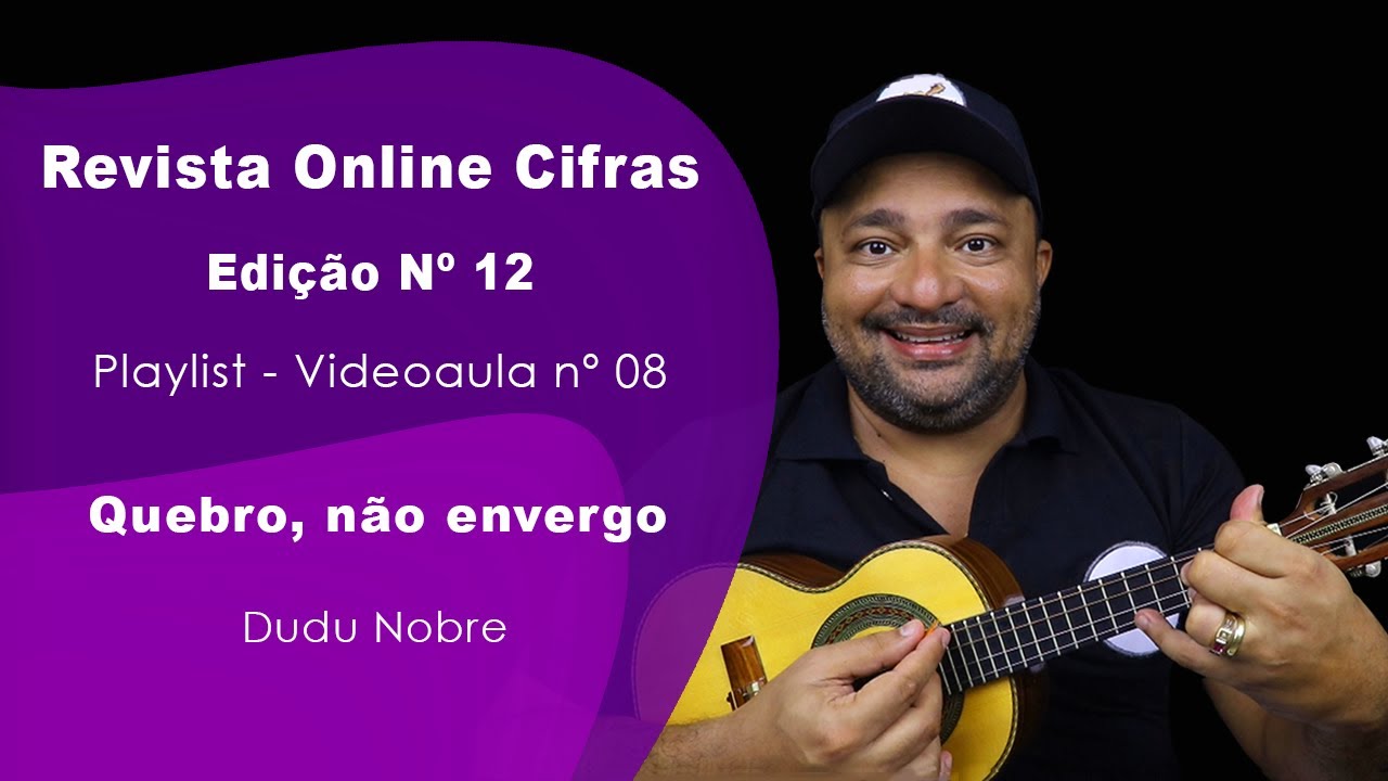 Quebro, não envergo | Revista Online Cifras Nº 12 | Michel do Cavaco