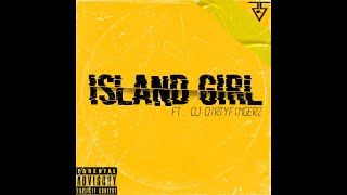 Island girl - Ragga Siai ft. DJ Dirtyfingerz