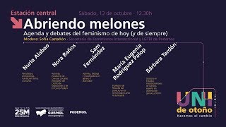 Abriendo melones: agenda y debates del #feminismo de hoy (y de siempre)