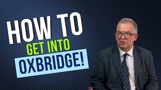 Oxford & Cambridge Applications: What It Really Takes to Stand Out